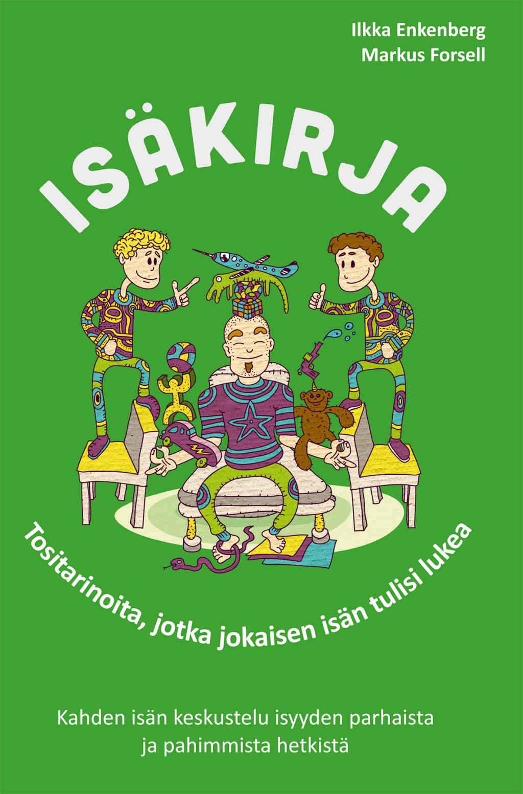 ISÄKIRJA – tämä jokaisen isän pitää&nbsp;lukea!